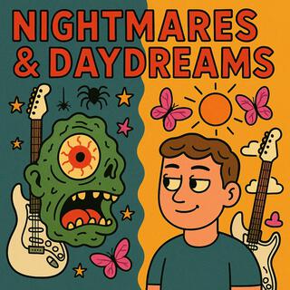 NIGHTMARES & DAYDREAMS