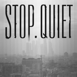 Stop.Quiet cover art