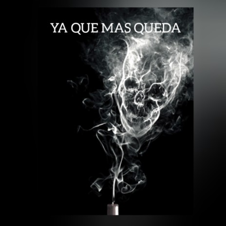 YA QUE MAS QUEDA cover art