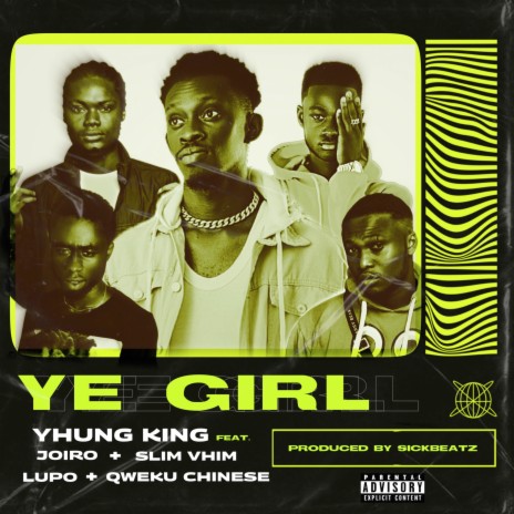 Ye Girl ft. JoiRo, Lupo, Slim Vhim & Qweku Chinese cover art
