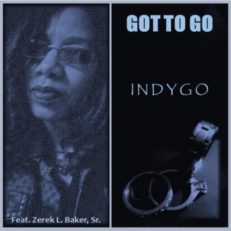 Got to Go (feat. Zerek L. Baker, Sr.) cover art