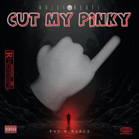 Cut My Pinky ft. Baby3 cover art