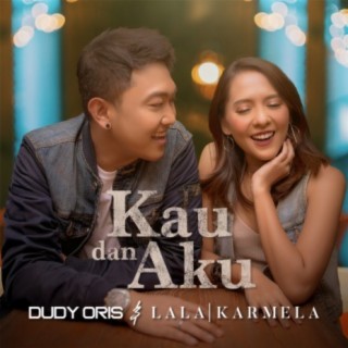 Kau Dan Aku ft. Dudy Oris cover art