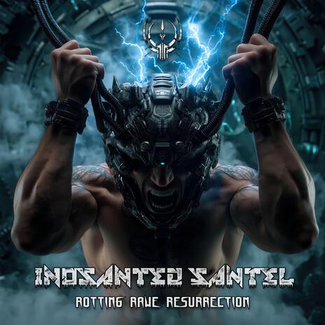 INOSANTED SANTEL : Rotting Rave Resurrection ft. Persecute cover art