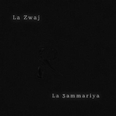 La Zwaj La 3ammariya cover art
