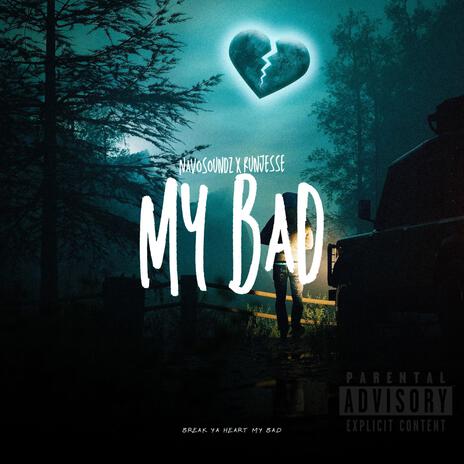 My bad ft. RUNJESSE cover art