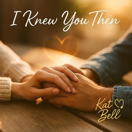 I Knew You Then cover art