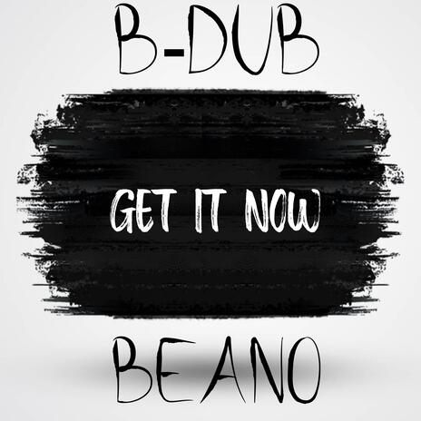 Get It Now ft. Beano cover art