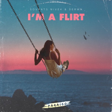I'm a Flirt ft. DERWA