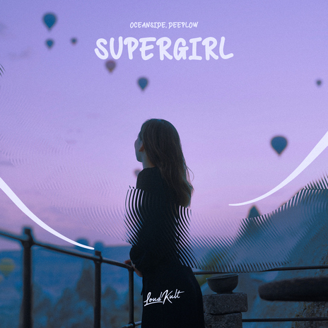 Supergirl ft. Deeplow