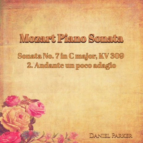 Mozart Piano Sonata No. 7 In C Major, Kv 309 - 2. Andante Un Poco Adagio cover art