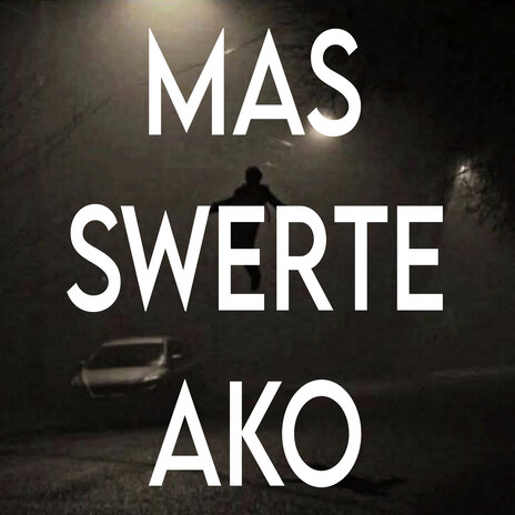 Mas Swerte Ako cover art