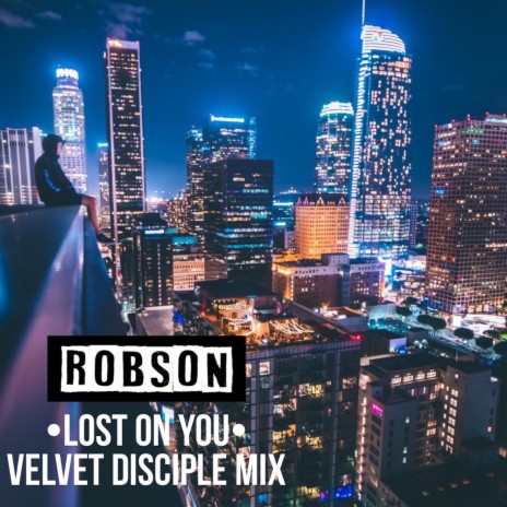 Lost on You (Velvet Disciple Mix) cover art