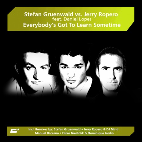Everybody's Got to Learn Sometime (Stefan Gruenwald Radio Edit) ft. Jerry Ropero & Daniel Lopes