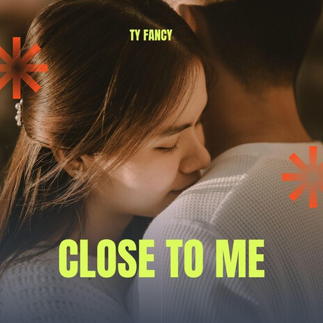 Close to me