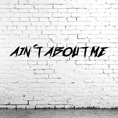 Ain't About Me cover art
