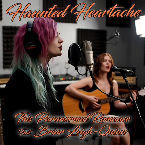 Haunted Heartache ft. Briar Leigh-Quinn