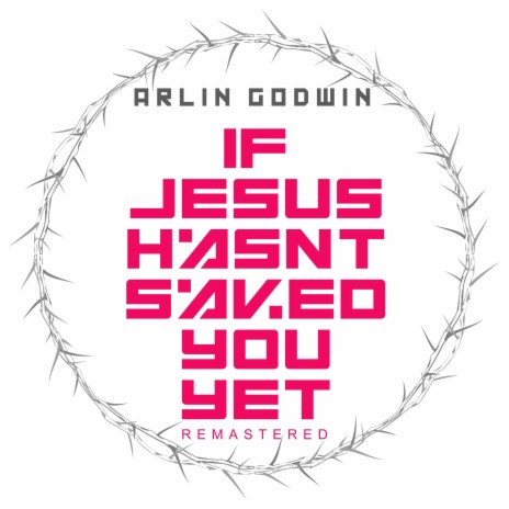 If Jesus Hasn't Saved You Yet cover art