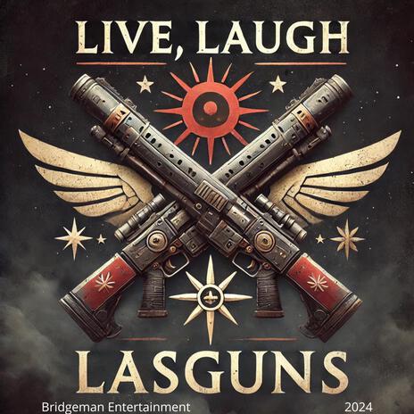Live, Laugh, Lasguns (Live)
