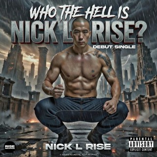 Who the hell is Nick Lor Rise? cover art