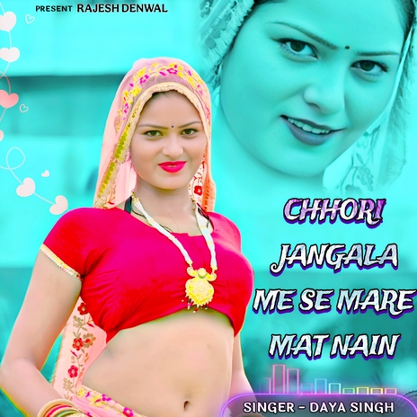 Chhori Jangala Me Se Mare Mat Nain cover art