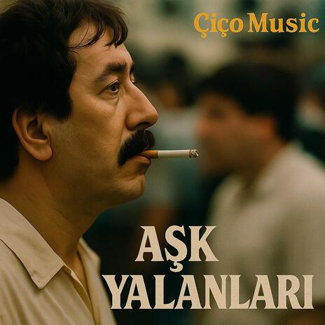 Aşk Yalanları - Gidenler Ve Kalanlar cover art