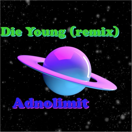 Die Young (Remix)