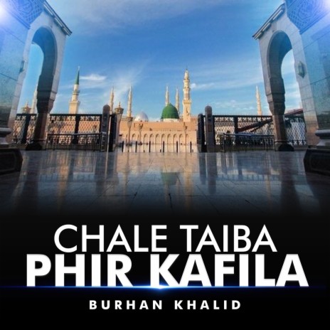 Chale Taiba Phir Kafila cover art
