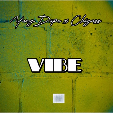 Vibe ft. KingChigu Sa