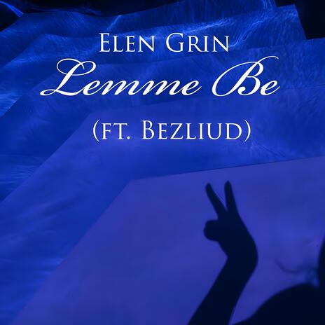 Lemme Be ft. Elen Grin cover art