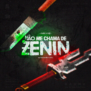 Não me chama de Zenin ft. Neko Music cover art