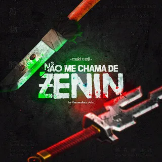 Não me chama de Zenin ft. Neko Music cover art
