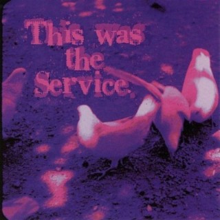 This Was The Service