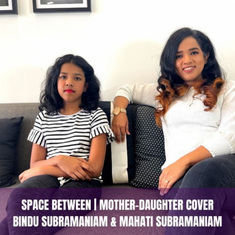 Space Between (Cover) ft. Mahati Subramaniam cover art