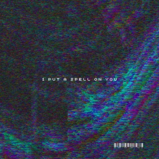 I put a spell on you cover art
