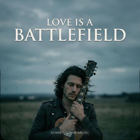 Love Is A Battlefield cover art