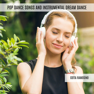 Pop Dance Songs and Instrumental Dream Dance