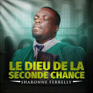 LE DIEU DE LA SECONDE CHANCE