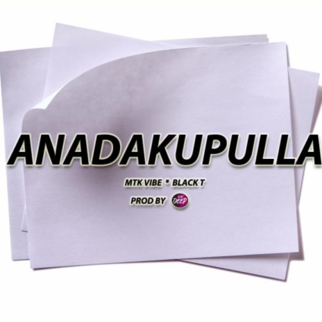 Anadakupulla ft. Kaydeep & Black T cover art