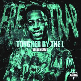 Tougher By The L
