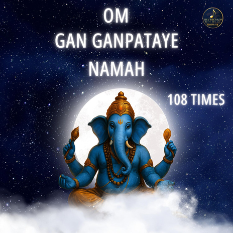 Om Gan Ganpataye Namah 108 Times cover art