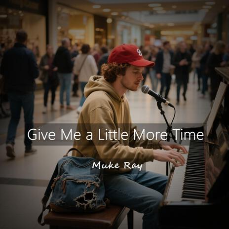 Give Me a Little More Time cover art