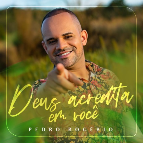 Deus Acredita em Você