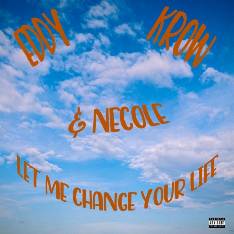 Let Me Change Your Life ft. Necole cover art