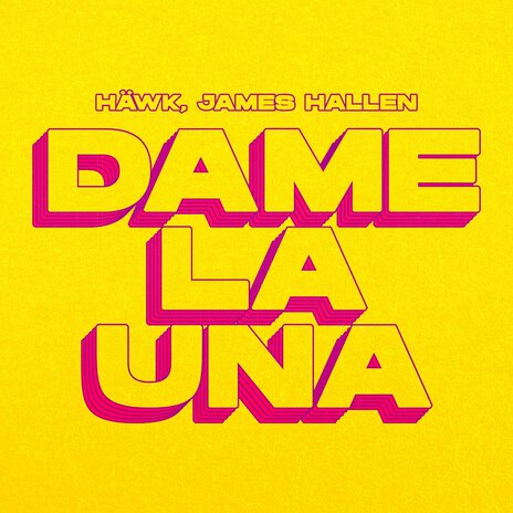 Dame La Una (Extended Mix) ft. James Hallen cover art