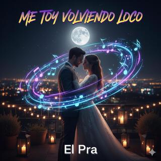 Me Toy Volviendo Loco cover art