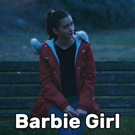 Barbie Girl (Way Too Sad) cover art