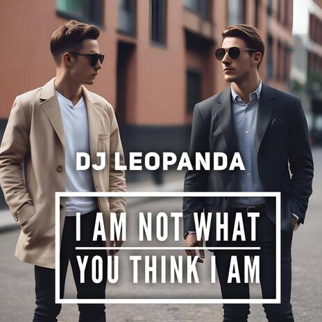 I am not what you think I am cover art