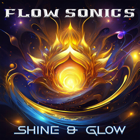 Shine & Glow ft. Flow Sonics cover art