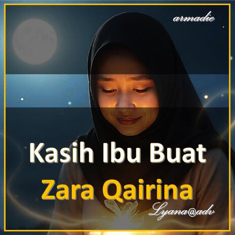 Kasih Ibu Buat Zara Qairina ft. Lyana@adv cover art